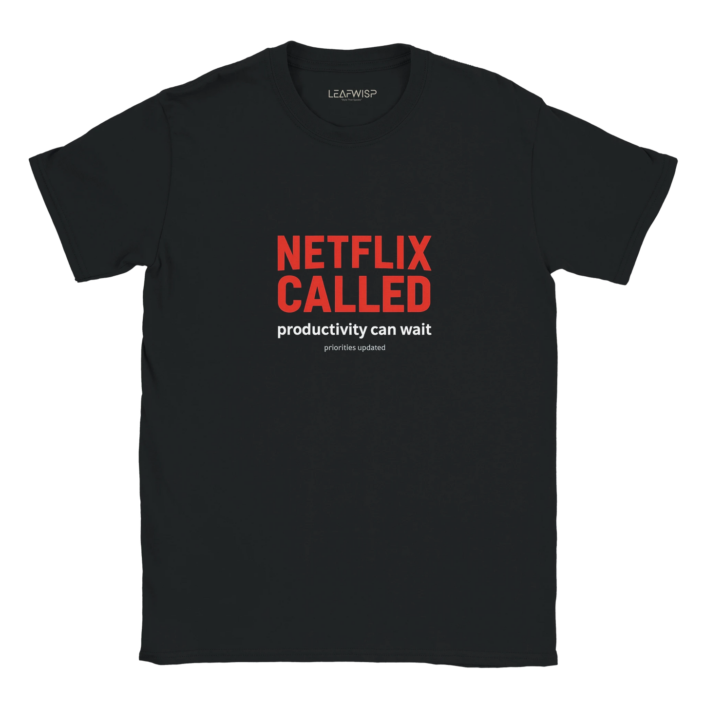 NETFLIX CALLED T-shirt Leafwisp - design humoristique pop culture, coupe unisexe